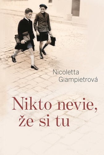 Nikto nevie, že si tu - Nicoletta Giampietro