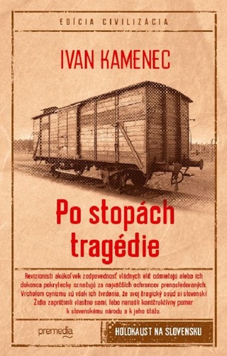 Po stopách tragédie - Ivan Kamenec