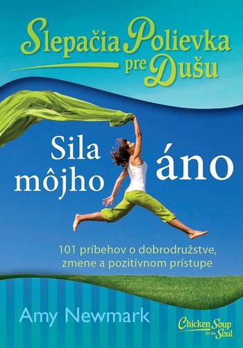 Slepačia polievka pre dušu: Sila môjho áno kúpite na Panta Rhei