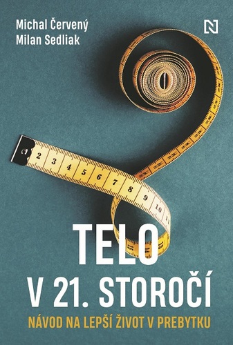 Telo v 21. storočí - Milan Sedliak,Michal Červený