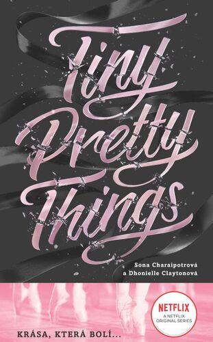 Tiny Pretty Things (český jazyk) - Dhonielle Clayton,Sona Charaipotra