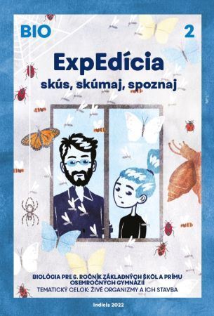 Kniha ExpEdícia - Biológia 6. ročník základných škôl a prímu osemročných gymnázií (pracovná učebnica) 2 - Kolektív autorov