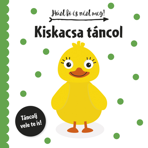 Húzd ki és nézd meg: Kiskacsa táncol