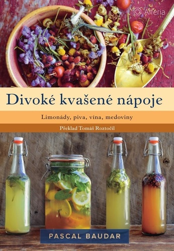 Divoké kvašené nápoje - Pascal Baudar