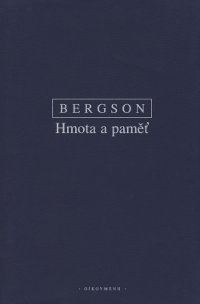 Hmota a paměť - Henri Bergson