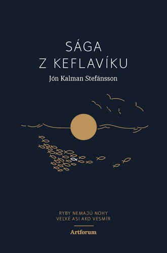 Sága z Keflavíku. Ryby nemajú nohy / Veľké asi ako vesmír