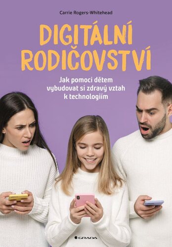 Digitální rodičovství - Carrie Rogers-Whitehead