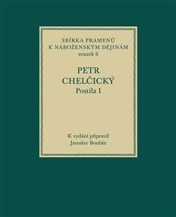 Postila I - Petr Chelčický,Jaroslav Boubín