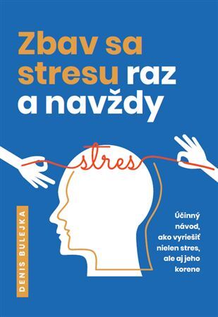 Zbav sa stresu raz a navždy
