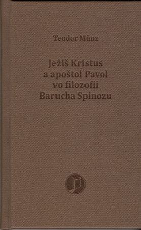 Kniha Ježiš Kristus a apoštol Pavol vo filozofii Barucha Spinozu