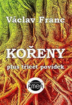 Kniha Kořeny - Václav Franc