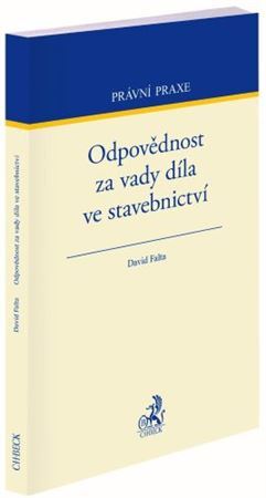 Kniha Odpovědnost za vady díla ve stavebnictví - David Falta