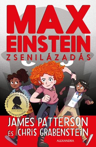 Max Einstein: Zsenilázadás - James Patterson,Chris Grabenstein
