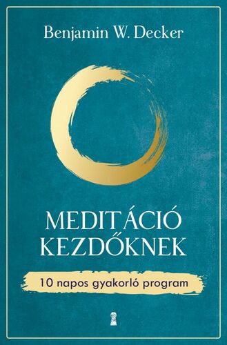 Kniha Meditáció kezdőknek - Benjamin W. Decker