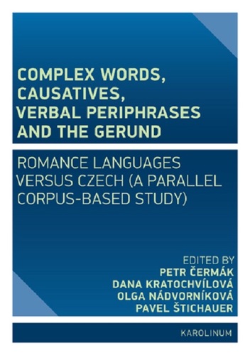 Kniha Complex Words, Causatives, Verbal Periphrases and the Gerund - Pavel Štichauer