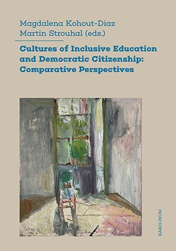 Cultures of Inclusive Education and Democratic Citizenship - Martin Strouhal