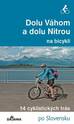Dolu Váhom a dolu Nitrou na bicykli kúpite na Panta Rhei