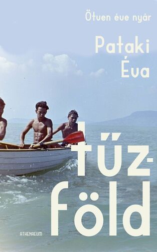 Kniha Tűzföld - Éva Pataki