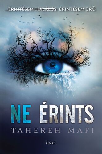 Ne érints - Tahereh Mafi,Ágota Bozai