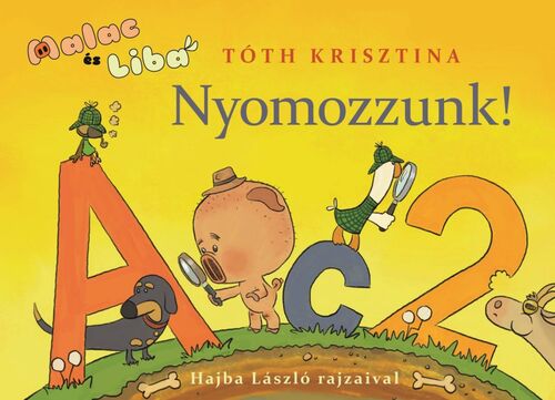 Malac és Liba 6: Nyomozzunk! - Krisztina Tóth