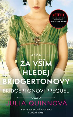 Kniha Bridgertonovi – prequel: Za vším hledej Bridgertonovy