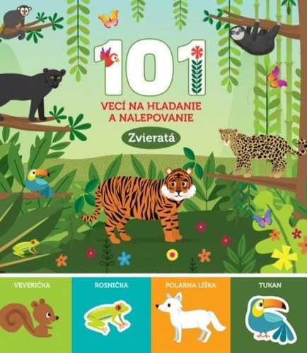 Kniha Zvierata - 101 vecí na hľadanie a nalepovanie