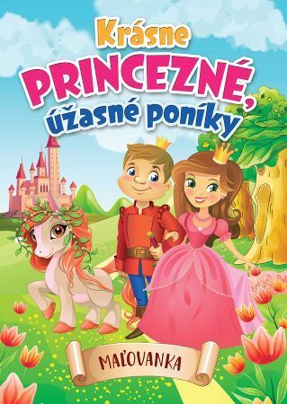 Kniha Krásne princezné, úžasné poníky (2. vydanie)