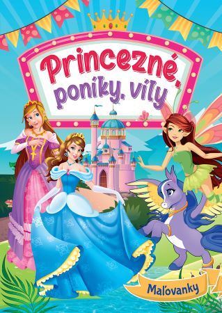 Kniha Princezné, poníky, víly (2. vydanie)