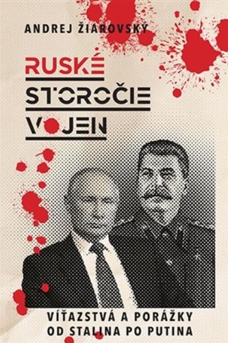 Ruské storočie vojen - Andrej Žiarovský