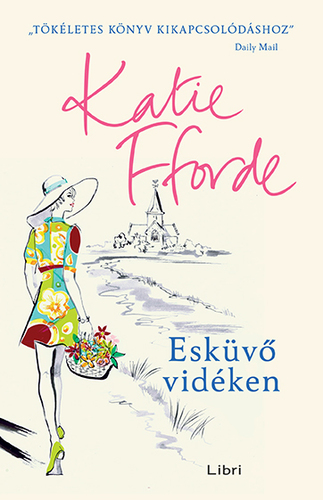 Kniha Esküvő vidéken - Katie Fforde