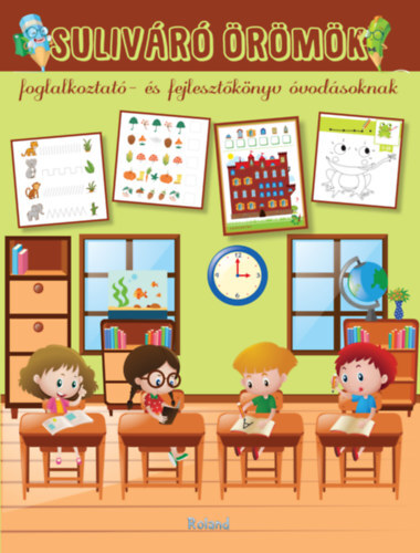 Kniha Suliváró örömök - Foglalkoztató- és fejlesztőkönyv óvodásoknak - Katalin Izmindi,Orsolya Lengyel