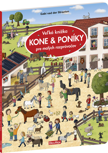 Veľká knižka KONE & PONÍKY pre malých rozprávačov - Gabi van der Straeten