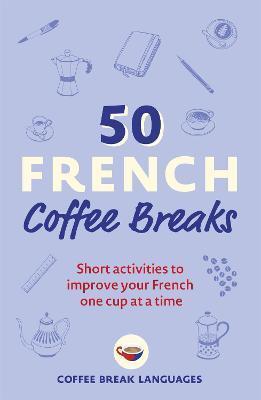 Kniha 50 French Coffee Breaks