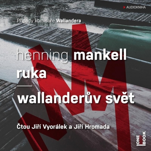 Kniha Ruka / Wallanderův svět - CDmp3 (Čte Jiří Vyorálek a Jiří Hromada) - CD