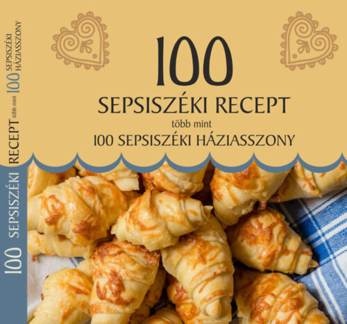 Kniha 100 sepsiszéki recept, több mint 100 sepsiszéki háziasszony - Demeter Lázár Katalin,Melinda Balázs