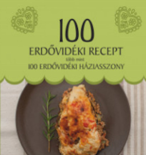 Kniha 100 Erdővidéki recept, több mint 100 erdővidéki háziasszony - Kolektív autorov