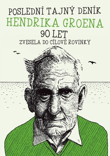 Kniha Poslední deník Hendrika Groena: Vesele do cílové rovinky