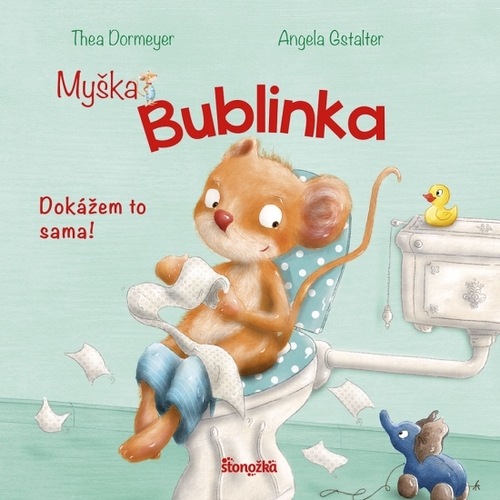 Kniha Myška Bublinka: Dokážem to sama!