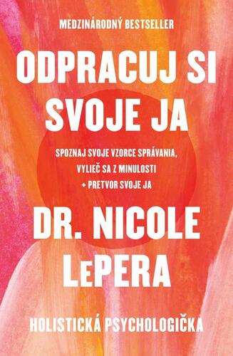 Kniha Odpracuj si svoje ja - Nicole LePera