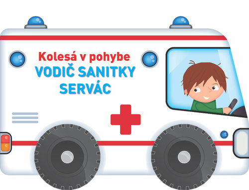 Kolesá v pohybe - Vodič sanitky Servác, 2. vydanie