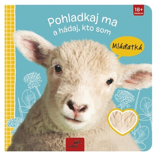 Kniha Pohladkaj ma a hádaj, kto som Mláďatká