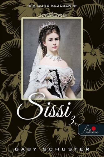 Kniha Sissi 3: A sors kezében - Schuster Gaby