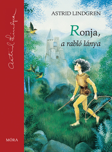 Kniha Ronja a rabló lánya - Astrid Lindgren,István Tótfalusi