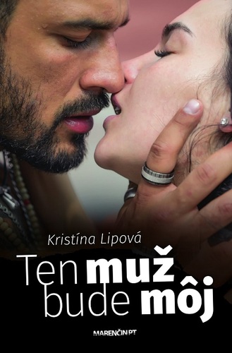 Kniha Ten muž bude môj - Kristína Lipová