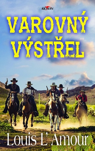 Kniha Varovný výstřel - Louis L´Amour
