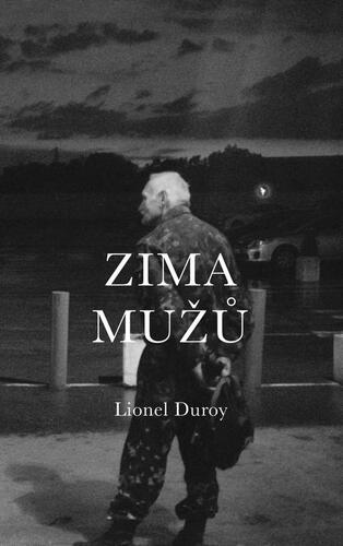 Kniha Zima mužů - Lionel Duroy