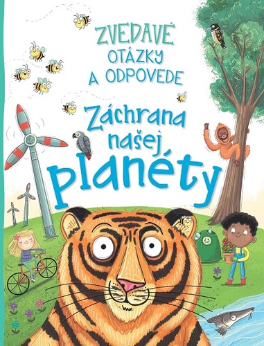 Zvedavé otázky a odpovede - Záchrana našej planéty