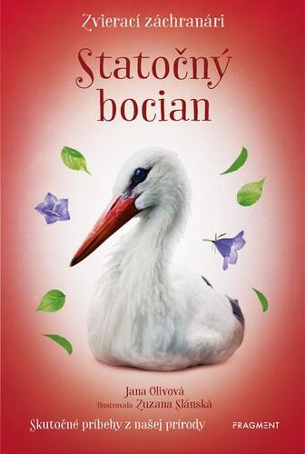 Zvierací záchranári: Statočný bocian - Jana Olivová