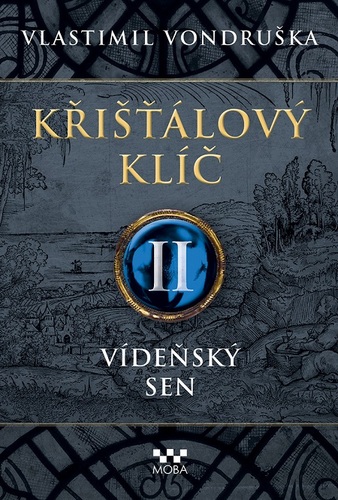 Kniha Křišťálový klíč II: Vídeňský sen - Vlastimil Vondruška