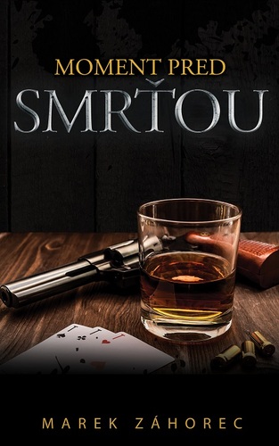 Kniha Moment pred smrťou - Marek Záhorec